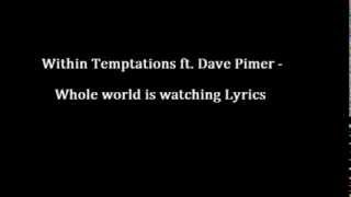 Within Temptation ft Dave Pirner  Whole world is watching Lyrics [upl. by Aisat632]