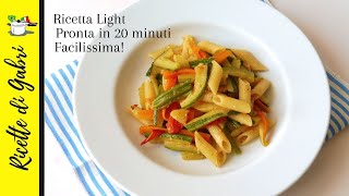 PASTA CON VERDURE Ricetta facile veloce e light PRONTA IN 20 MINUTI  RICETTE DI GABRI [upl. by Lull25]