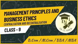 Management Principles  Centralization and Decentralization  DJclasses  BCom  MCom  BBA  MBA [upl. by Yenhoj]