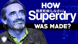 How Superdry Was Made 《 SelfMade Prestige 》Superdry [upl. by Ut]