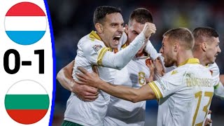 Luxembourg vs Bulgaria 01 Andrian Kraev Goal All Goals and Extended Highlights [upl. by Odirfliw592]