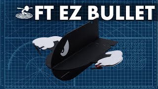 How to Build the FT EZ Bullet  BUILD [upl. by Ellatsirhc]