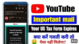 your tax form expires at the end if 2024 youtubeupdate re apply us tax form for youtube [upl. by Nesyt245]