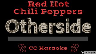 Red Hot Chili Peppers • Otherside CC Karaoke Instrumental Lyrics [upl. by Norrahc258]