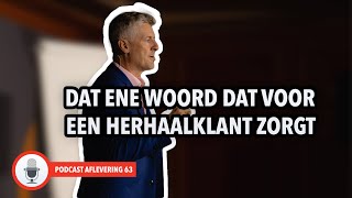 🎙 Dat ene woord dat voor een herhaalklant zorgt [upl. by Asaeret]