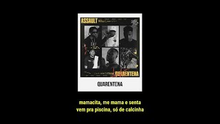 Assault quotQUARENTENAquot LetraStatus Orochi Mainstreet Azevedo Shenlong PL Quest Kizzy [upl. by Obala]