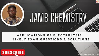 JAMB Chemistry 2025 EP 105  Application of Electrolysis  Likely Exam Questions [upl. by Waal241]