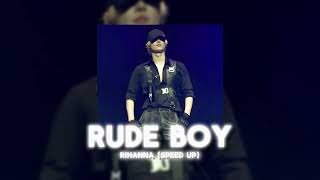 Rude Boy  Rihanna speed up [upl. by Yhtorod]