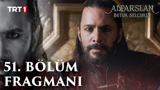 Alparslan Büyük Selçuklu 51 Bölüm Fragmanı [upl. by Griffiths71]