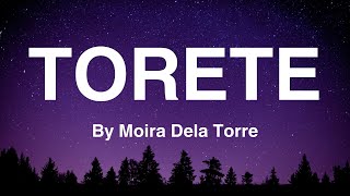 TORETE  Moira Dela Torre Lyrics [upl. by Towbin]