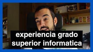 MI EXPERIENCIA estudiando Grado Superior de Informática Administración de Sistemas Inf en Red [upl. by Blythe]