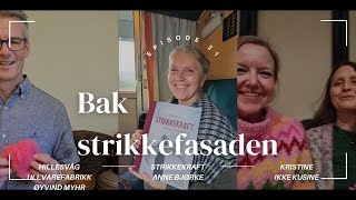 Bak strikkefasaden  Episode 21 Den om lansering av Strikkekraft Hillesvåg og Kristine ikke kusine [upl. by Anawed]