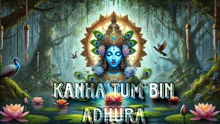 Mere Kanha Tum Bin Adhura Sa Mann Hai  HeartTouching Krishna Bhajan aarti krishnabhajan krishna [upl. by Rayshell]