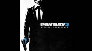 Payday 2 Official Soundtrack  Break The Rules Assault  Voice [upl. by Nitfa999]