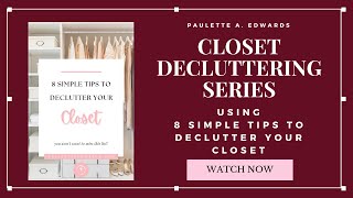 Decluttering using my quot8 Simple Tips to Declutter Your Closetquot [upl. by Nosna868]