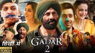 Gadar 2 Full Movie  Sunny Deol  Ameesha Patel  Anul Sharma  Utkarsh Sharma  Review amp Facts [upl. by Yk]