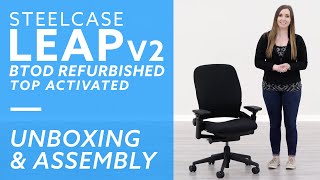 How To Assemble Your Refurbished Steelcase Leap v2 From BTODcom With Top Activated Cylinder [upl. by Felten843]