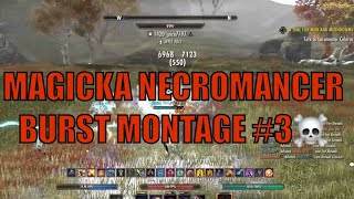 ESO Magicka Necromancer Burst Montage 3 ☠️ [upl. by Ellehsram]