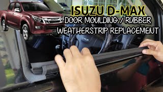 ISUZU DMAX Door Moulding  Rubber Weatherstrip Replacement  4 Door Set [upl. by Alonso]