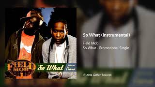 Field Mob  So What Instrumental [upl. by Folsom]