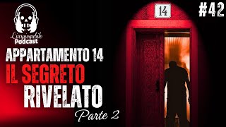 Il MISTERO dellAPPARTAMENTO 14 Parte 2 IL SEGRETO RIVELATO  LInspiegabile Podcast [upl. by Adey]