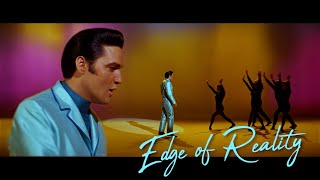 ELVIS PRESLEY  Edge of Reality New Edit V2 4K [upl. by Oleic]