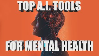 Top 8 AI Tools to Hack Your Mental Health amp Wellness [upl. by Lebiram860]