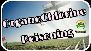 OrganoChlorine Poisoning  FMT  QUICK REVISION  AYURGANGE  LIKE SHARE AND SUBSCRIBE [upl. by Yrome]