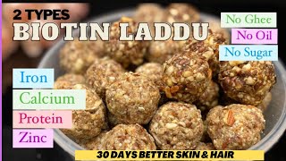 Summer Biotin Laddu Hair Growth Skin Glowbetter Health  Iron  Calcium  Omega 3  Protein [upl. by Eziechiele]