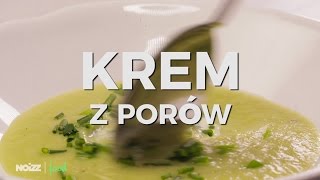 Zupa krem z porów  Noizz Food [upl. by Akinhoj304]