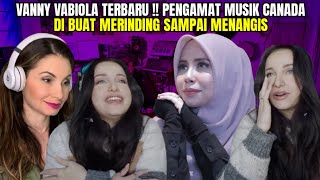 VANNY VABIOLA TERBARU  PENGAMAT MUSIK CANTIK CANADA SAMPAI MERINDING DAN MENANGIS  REACTION [upl. by Agler]