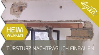 Türsturz nachträglich einbauen [upl. by Ihdin]