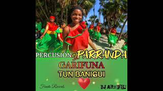 PERCUSIÓN Y PARRANDA GARIFUNA MIX  LIBAÑA MARAZABODODOPAULA CASTILLOFERNANDEZ BANDBY DJ ALZ FR [upl. by Liesa]