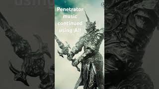 Penetrator and Tower Knight Theme Continued with AI souls boss aimusic [upl. by Pelligrini]