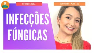 INFECÇÕES FÚNGICAS EM ODONTOLOGIA [upl. by Esteban426]