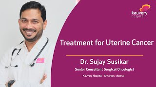 Treatment for Uterine Cancer  Kauvery Hospital Chennai  Tamil [upl. by Mord151]