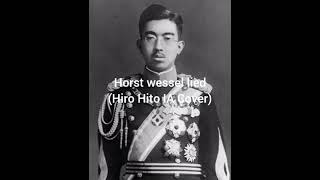 Horst wessel lied Hiro Hito IA Cover [upl. by Turne]