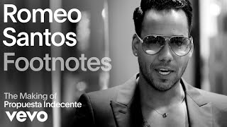 Romeo Santos  The Making of Propuesta Indecente Vevo Footnotes [upl. by Reivaz]