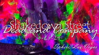 Dead and Company 52524 quotShakedown Streetquot Las Vegas  Sweet Sphere Magic and more dancing Set 2 [upl. by Attenborough222]