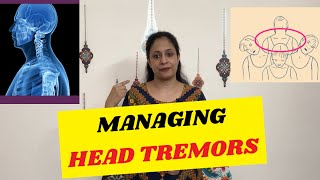 HEAD TREMORS  How to Control them  Head Tremor Management [upl. by Feldt]