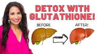 Detoxing with Glutathione  The Best Supplement to Support Detox [upl. by Nikolai]