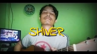 Shiver  Coldplay  Cover [upl. by Rebekkah]