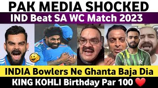 Pak Media Reaction on Ind Beat Sa WC 2023  Ind Vs Sa WC 2023 Match  Virat Kohli 100 Vs Sa WC 2023 [upl. by Hcurab513]