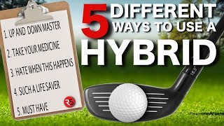 5 DIFFERENT ways to use a HYBRID on the golf course [upl. by Fleck]