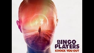 Bingo Players  Knock You Out Lyric Video OUT NOW [upl. by Lotson]