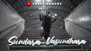 SUNDARAVASUNDHARA  PREET BANDRE  OFFICIAL MUSIC ONE TAKE  VIDEO [upl. by Stewart454]