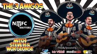 NUFC Matters The 3 Amigos [upl. by Platt73]