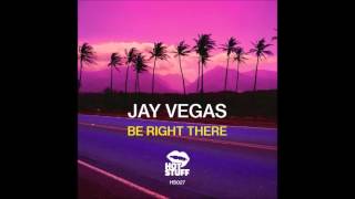 Jay Vegas  Be Right There [upl. by Asirrac]