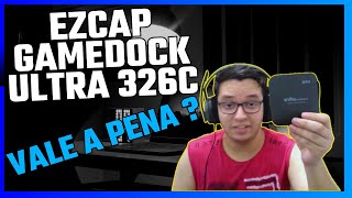 REVIEW DA PLACA DE CAPTURA EZCAP GAMEDOCK ULTRA 326C  VALE A PENA EM 2024 [upl. by Sonny]