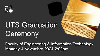 UTS graduation ceremony  Faculty of Engineering and IT  Monday 4 November 2024 [upl. by Legge]